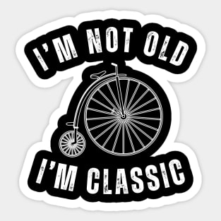 I'm Not Old I'm Classic, Vintage Inspired Classic Bike Design Sticker